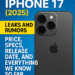 iPhone 17 Leaks and Rumours (2025): Price, Specs, Release Date, and Everything We Know So Far