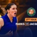Alycia Parks vs Elsa Jacquemot Prediction: Roland Garros 2025 Round of 64 Preview